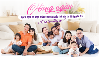 hàng ngàn người bệnh đã lựa chọn chăm sóc sức khỏe tại 52 nguyễn trãi