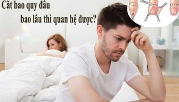 cắt bao quy đầu bao lâu thì quan hệ được