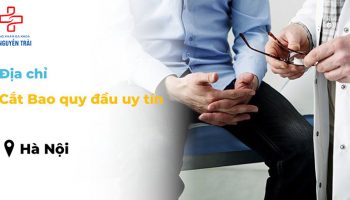 địa chỉ cắt bao quy đầu uy tín tại hà nội