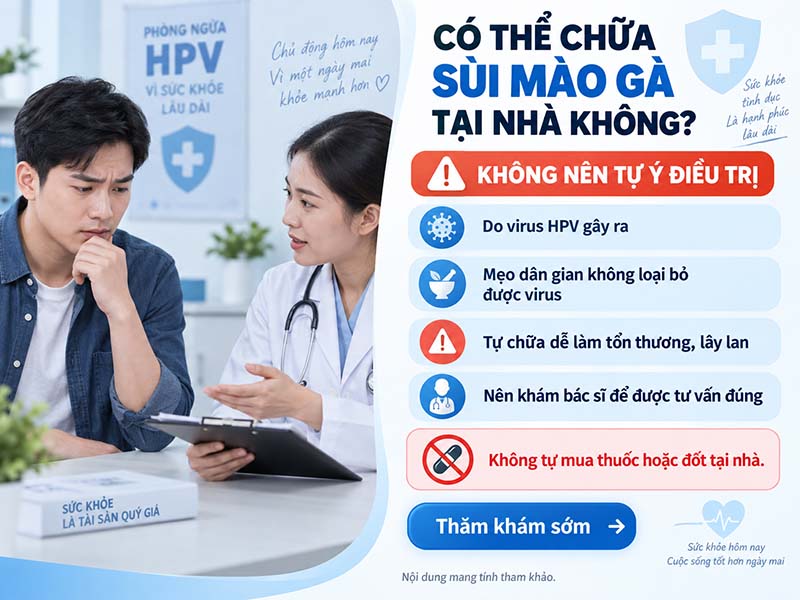 Sùi Mào Gà Chữa Tại Nhà Được Không? Bác Sĩ Chuyên Khoa Giải Đáp
